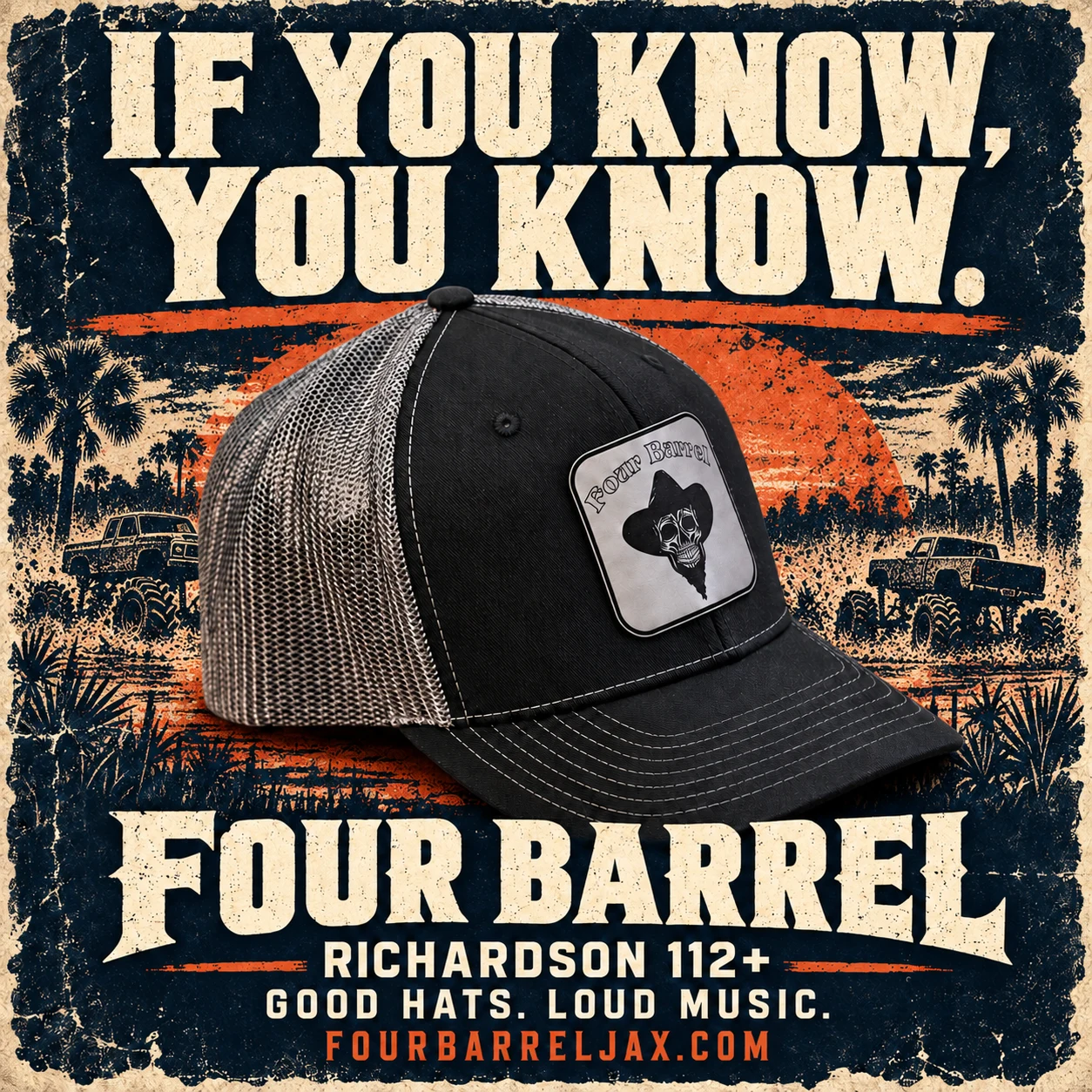 If you know, you know. Four Barrel Richardson 112+ hat poster with Florida palmettos and mud trucks.